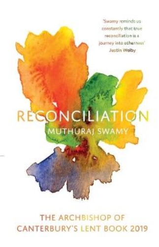 Picture of Reconciliation: The Archbishop of Canterbury's Lent Book 2019