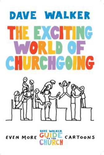 Picture of The Exciting World of Churchgoing: A Dave Walker Guide