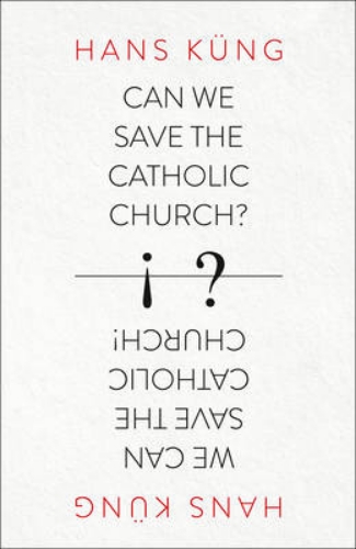 Picture of Can We Save The Catholic Church?