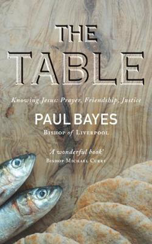 Picture of The Table: Knowing Jesus: Prayer, Friendship, Justice