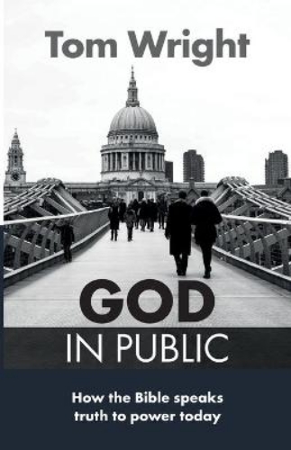 Picture of God in Public: How the Bible Speaks Truth to Power - Then and Now