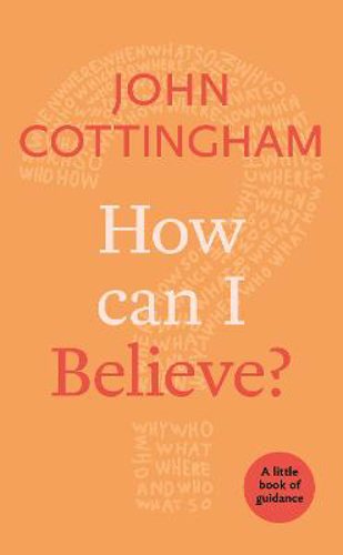 Picture of How Can I Believe?: A Little Book Of Guidance