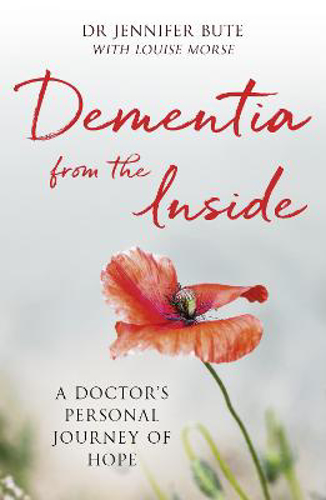 Picture of DEMENTIA FROM THE INSIDE: A DOCTOR'S PERSONAL JOURNEY OF HOPE