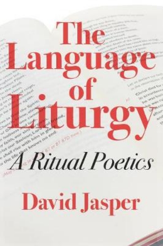 Picture of The Language Of Liturgy: A Ritual Poetics