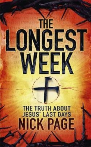 Picture of The Longest Week: The Truth About Jesus' Last Days