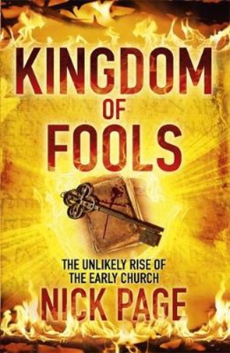Picture of Kingdom of Fools: The Unlikely Rise of the Early Church