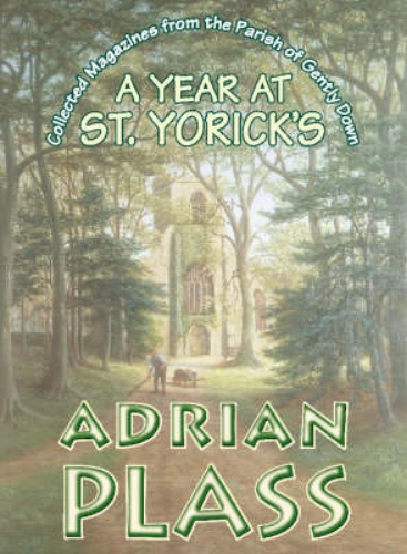 Picture of A YEAR AT ST. YORICKS: COLLECTED MAGAZINES FROM THE PARISH OF GENTLY DOWN