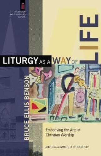 Picture of Liturgy As A Way Of Life
