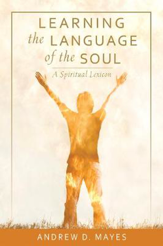 Picture of Learning the Language of the Soul: A Spiritual Lexicon