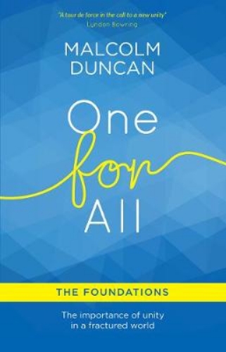 Picture of ONE FOR ALL: THE FOUNDATIONS: THE IMPORTANCE OF UNITY IN A FRACTURED WORLD