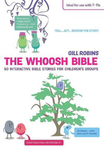 Picture of THE WHOOSH BIBLE: 50 INTERACTIVE BIBLE STORIES FOR CHILDREN'S GROUPS