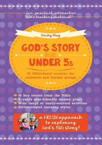 Picture of GOD'S STORY FOR UNDER 5S: 36 BIBLE-BASED SESSIONS FOR MIDWEEK AND SUNDAY GROUPS