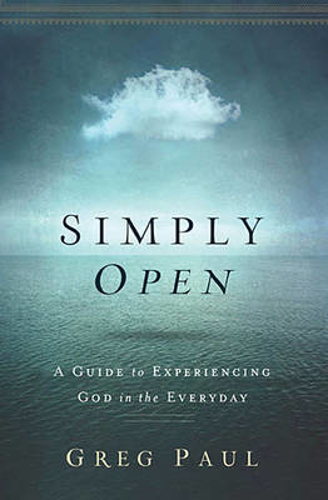 Picture of Simply Open: A Guide to Experiencing God in the Everyday