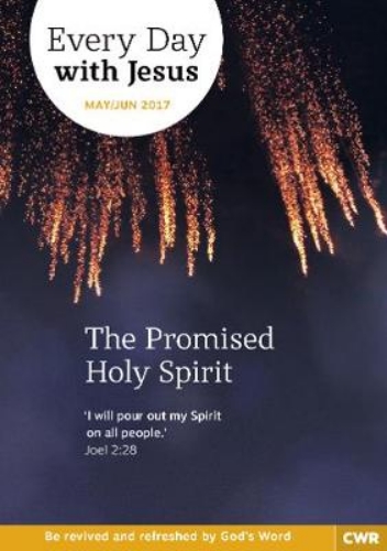 Picture of Every Day with Jesus May/June 2017: The Promised Holy Spirit: May-June 2017