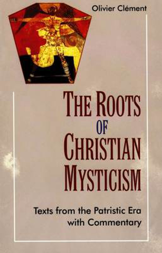 Picture of The Roots of Christian Mysticism: Text from the Patristic Era with Commentary