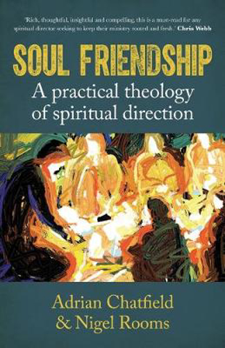 Picture of Soul Friendship: A practical theology of spiritual direction