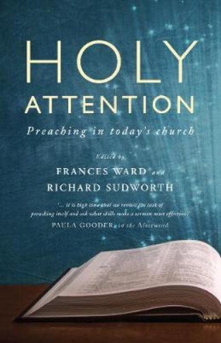 Picture of Holy Attention: Preaching in today's church