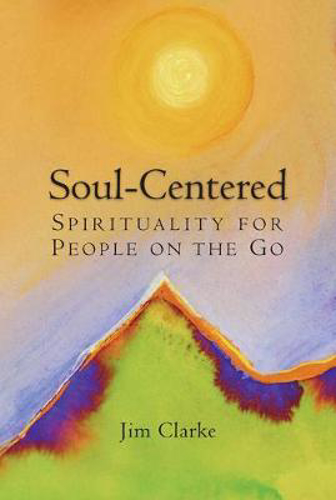 Picture of Soul-Centered: Spirituality for People on the Go