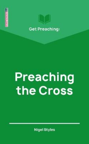 Picture of Get Preaching: Preaching the Cross