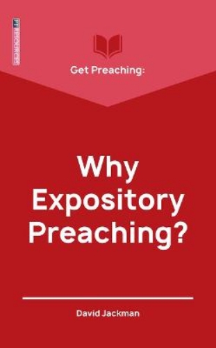 Picture of Get Preaching: Why Expository Preaching