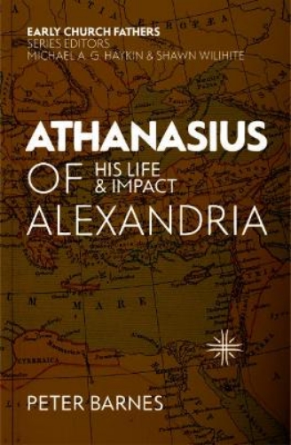 Picture of Athanasius Of Alexandria: His Life And Impact