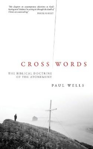 Picture of Cross Words: The Biblical Doctrine of the Atonement