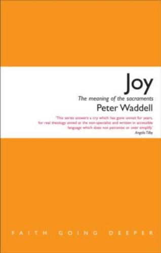 Picture of Joy: The Meaning of the Sacraments