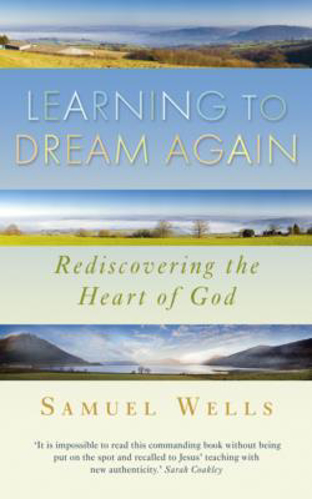 Picture of Learning to Dream Again: Rediscovering the heart of God