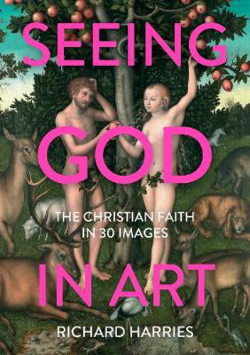 Picture of Seeing God in Art: The Christian Faith in 30 Masterpieces