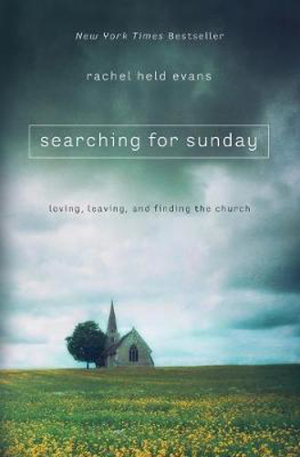 Picture of Searching for Sunday: Loving, Leaving, and Finding the Church