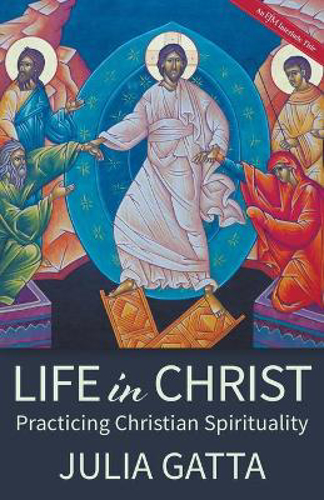 Picture of Life in Christ: Practicing Christian Spirituality