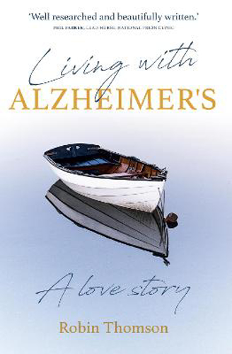 Picture of Living with Alzheimer's: A love story