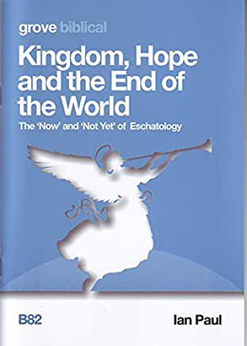 Picture of Kingdom,hope And The End Of The World. Grove Biblical