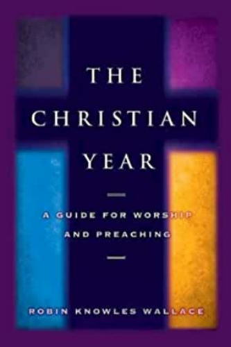 Picture of THE CHRISTIAN YEAR: A GUIDE FOR WORSHIP AND TEACHING
