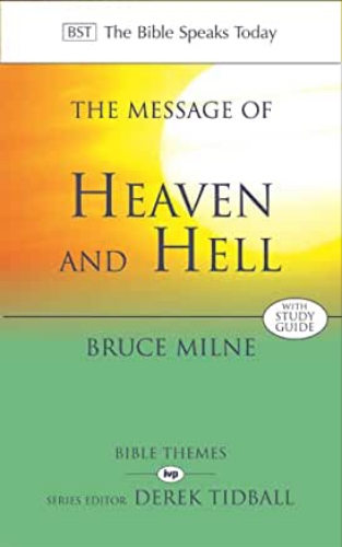 Picture of The Message of Heaven and Hell: The Bible Speaks Today: Bible Themes