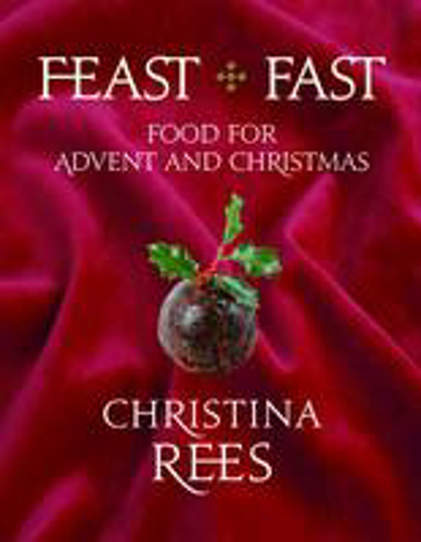 Picture of Feast + Fast: Food For Advent And Christmas
