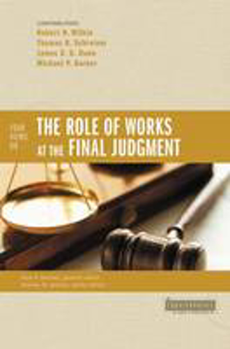 Picture of Four Views on the Role of Works at the Final Judgment