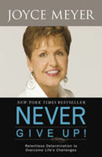 Picture of Never Give Up: Relentless Determination to Overcome Life's Challenges