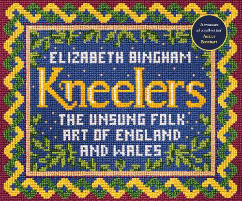 Picture of Kneelers: The Unsung Folk Art Of England And Wales