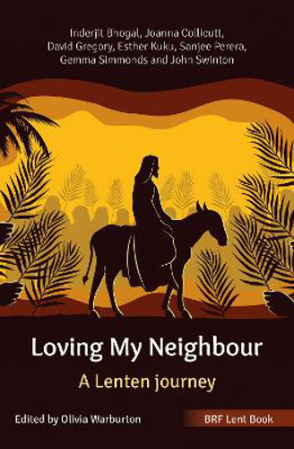 Picture of Brf Lent Book: Loving My Neighbour: A Lenten Journey
