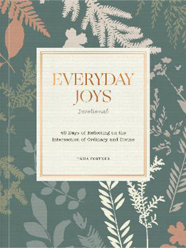 Picture of Everyday Joys Devotional: 40 Days Of Reflecting On The Intersection Of Ordinary And Divine
