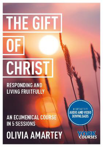 Picture of The Gift Of Christ: Responding And Living Fruitfully: York Courses