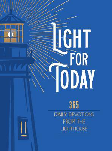 Picture of Light For Today: 365 Daily Devotions From The Lighthouse