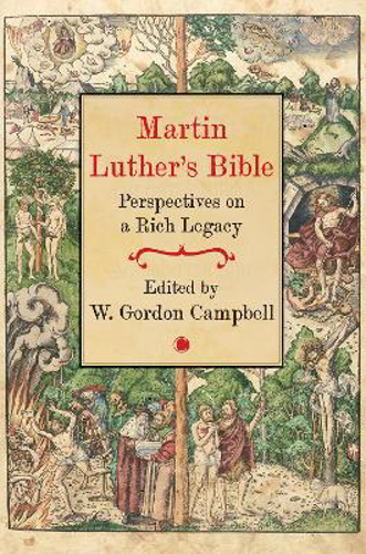 Picture of Martin Luther's Bible: Perspectives On A Rich Legacy