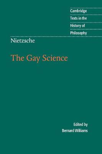 Picture of Nietzsche: The Gay Science: With A Prelude In German Rhymes And An Appendix Of Songs