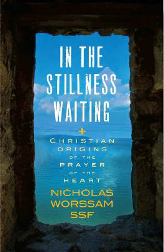 Picture of In The Stillness Waiting: Christian Origins Of The Prayer Of The Heart