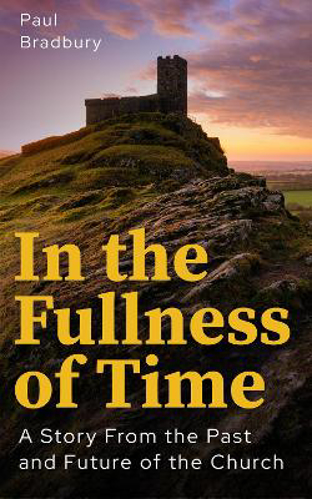 Picture of In The Fullness Of Time: A Story From The Past And Future Of The Church