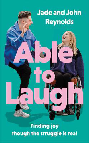 Picture of Able To Laugh: Finding Joy Though The Struggle Is Real (from Tiktok's Favourite Interabled Couple!)