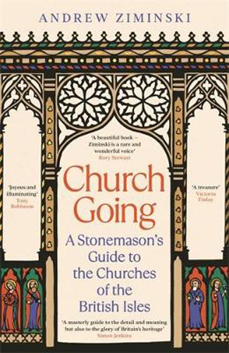 Picture of Church Going: A Stonemason's Guide To The Churches Of The British Isles