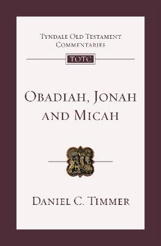 Picture of Obadiah, Jonah And Micah: An Introduction And Commentary